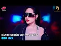 Download Lagu Dân Chơi Biên Giới (MK Remix ) - Tiền Nhạc Và Gái | G5R MIX VINAHOUSE