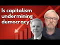 Why are capitalism and democracy now in conflict