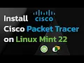How to Install Cisco Packet Tracer on Linux Mint 22 Step-by-Step Guide