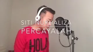 Download Percayalah - Siti Nur Haliza Male Cover MP3