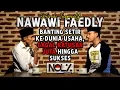 KISAH PAHIT NAWAWI FAEDLY, GAGAL RATUSAN JUTA HINGGA SUKSES. (NOLPersenPodcast)