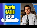 Üzeyir Garih cinayetindeki sır perdesi | Cinayetin arkasında hangi lobiler var