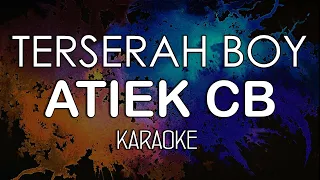 Download Atiek CB - Terserah Boy (KARAOKE) by Midimidi MP3