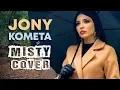 Download Lagu Jony - Комета (MISTY cover)