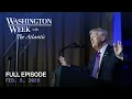 Lagu Washington Week with The Atlantic full episode, Feb. 6, 2026