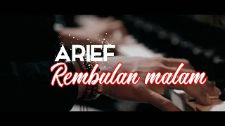 Download Rembulan malam - Arief | Lirik dan Klip Lagu #lirikdankliplagu #arief #rembulanmalam #cover MP3