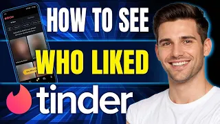 How to See Who Liked You Without Gold on Tinder 2026