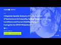 Using spatial analysis to understand key factors in the COVID-19 epidemic Giulia Carella