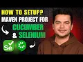 How to Setup Maven project for Cucumber and Selenium