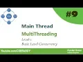 09 Main Thread - Multithreading Level 1