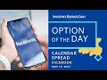 Option Trade Review A Neutral To Bullish Trade In Facebook