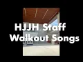 HJJH Staff WalkOut Songs