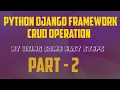 PYTHON DJANGO CRUD OPERATION CREATE A FIRST PROJECT PART - 2