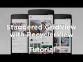 Creating Staggered GridView in RecyclerView using StaggeredViewLayoutManger Android Tutorial