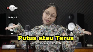 Download PUTUS ATAU TERUS \ MP3