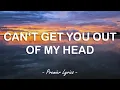 Download Lagu Can't Get You Out Of My Head - Kylie Minogue (Lyrics) 🎶