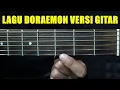 Download Lagu Tutorial Lagu Doraemon Pada Gitar | ajang fingerstyle