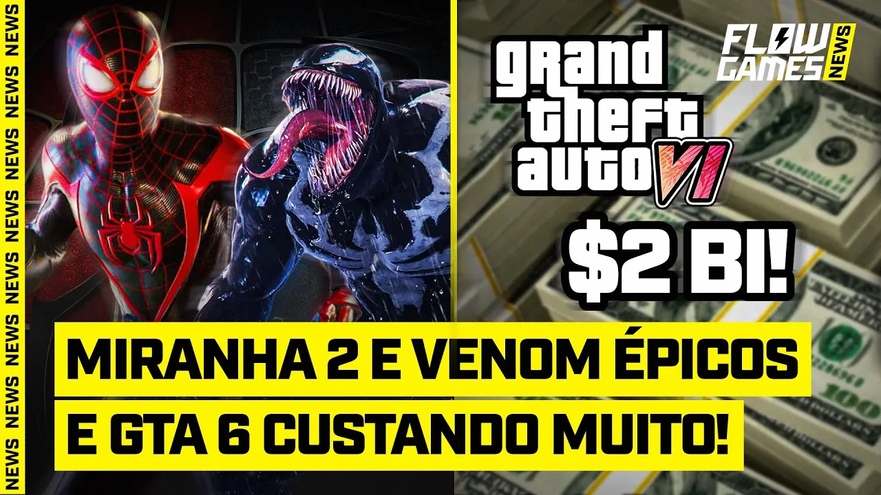 SPIDER MAN 2 e VENOM estão ÉPICOS e GTA 6 custando + de 2 BILHÕES! - FGN #81
