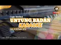 [KARAOKE] UNTUNG BADAN - lagu kerinci lamo (voc. HASNA BAHRUN)