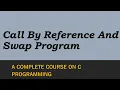 Call By Reference Swap Program Using Call By Reference