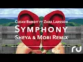 Clean Bandit - Symphony ft Zara Larsson (Sheya & Mori Remix)
