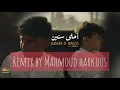 Adam X Balti - Ahla Snin (Remix by Mahmoud Harkous) أحلى سنين