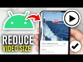 How To Reduce File Size On Android - Full Guide