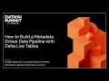 How to Build a Metadata Driven Data Pipelines with Delta Live Tables