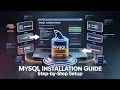 MySQL Installation Step-by-Step Guide 2026 Download Setup Configuration