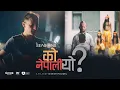 Download Lagu Ko Nepali Yo - The Seasons Band Official Music Video