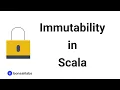 Understanding Immutability in Scala