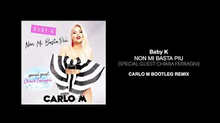 Baby K Non Mi Basta Più Special Guest Chiara Ferragni Carlo M Bootleg Remix 