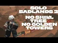 Solo Badlands 2 Easy No Skill Tree No NST Strat TDS