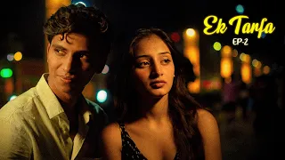 EK TARFA | TWO FACE | EP2