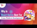 Why Is React Native Best For Cross Platform Development
