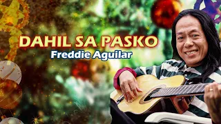 Download DAHIL SA PASKO - Freddie Aguilar (Lyric Video) OPM, Christmas MP3