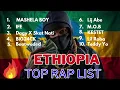 Lagu 🛑 ETHIOPIA TOP RAP LIST 2025 🔥 | Nonstop Drill \u0026 Street Rap Mix | Mashela Boy, IFE, M.O.B, BIG24CK