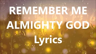 remember me almighty god powerful worship lyrics
