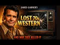 James Garner s LOST 70s WESTERN Why They KILLED It