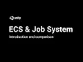 Implementing Job System - Intro To The Entity Component System And C Job System