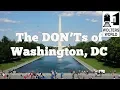 Visit DC - The DON Ts of Visiting Washington DC