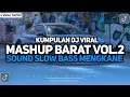 Download Lagu KUMPULAN DJ FYP TIKTOK TERBARU! DJ MASHUP BARAT VOL.2  BY KIKY RMX SOUND VIRAL KANE !!