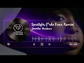 Spotlight (Tefo Foxx Remix) - Jennifer Hudson 