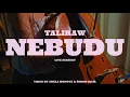Lagu TALIRAW - Nebudu (Live Session)