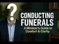 How to Conduct a Funeral A Minister s Guide to Comfort Clarity and Compassion