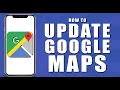 How to update google maps 2024