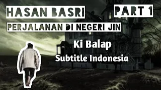 Download RIWAYAT HASAN BASRI | Perjalanan di Negeri Jin | Ki Balap Part 1| Subtitle indonesia MP3