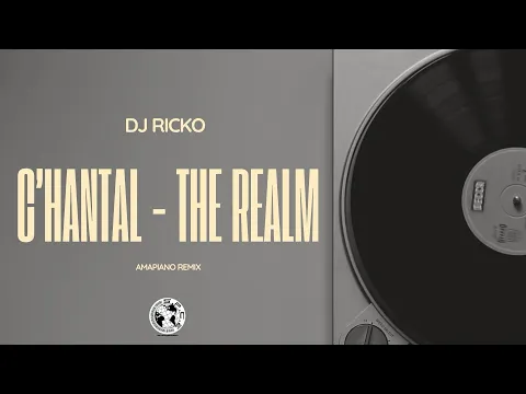 Download MP3 C’hantal - The Realm (DJ RICKO AMAPIANO REMIX)