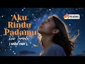 Download Lagu AKU RINDU PADAMU – EVIE TAMALA (ROCK COVER)