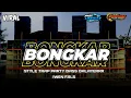 Download Lagu DJ BONGKAR STYLE TRAP PARTY BASS BALAYERRR | ALIF REMIX REBORN
